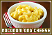  Macaroni and Cheese: 